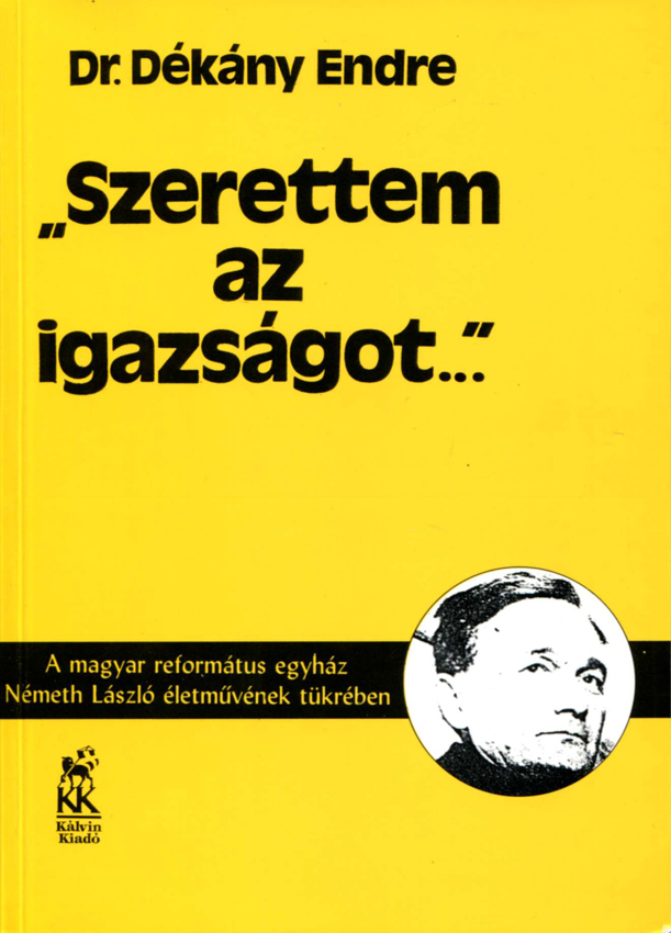 "Szerettem az igazságot..."